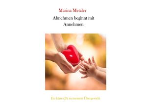 9783737502825 - Ein klares JA zu meinem Übergewicht - Marina Metzler Kartoniert (TB)