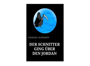 9783737508315 - Der Schnitter ging über denJordan - Gerhard Altenhoff Kartoniert (TB)