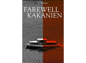 9783737508551 - Farewell Kakanien - Jo Wirther Kartoniert (TB)