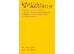 9783737514835 - Das neue Tierversuchsrecht - Torsten Ehrke Michael Krieger Kartoniert (TB)