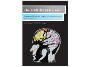 9783737516921 - EICHSTÄTTER SCHRIFTENREIHE ZUM KONTINUUM DES LERNENS VOM VORPRIMAR-   The Multilingual Brain - Heiner Böttger Gabriele Gien Kartoniert (TB)