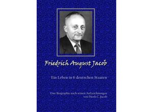 9783737519908 - Friedrich August Jacob - Dierk C Jacob Kartoniert (TB)