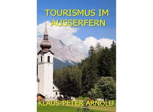 9783737520362 - Tourismus im Außerfern - Klaus Peter Arnold Kartoniert (TB)