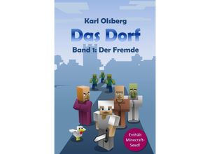 9783737520782 - Der Fremde   Das Dorf Bd1 - Karl Olsberg Kartoniert (TB)