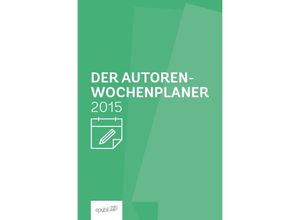 9783737520928 - Der Autoren-Wochenplaner 2015 - epubli GmbH Kartoniert (TB)