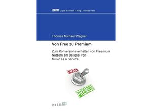 9783737522304 - Von Free zu Premium - Thomas Michael Wagner Kartoniert (TB)