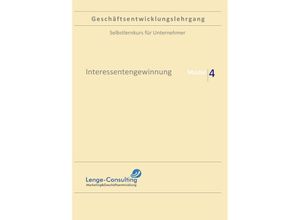 9783737525596 - Geschäftsentwicklungslehrgang   Geschäftsentwicklungslehrgang Modul 4 - Interessentengewinnung - Andreas Lenge Kartoniert (TB)