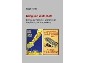 9783737526814 - Krieg und Wirtschaft - Ralph Rotte Kartoniert (TB)