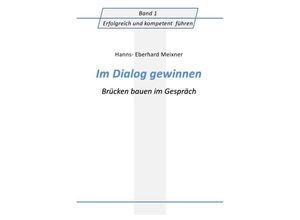 9783737528184 - Im Dialog gewinnen - Hanns Eberhard Meixner Kartoniert (TB)