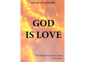 9783737531221 - GOD IS LOVE - Jovan Jovanovic Kartoniert (TB)