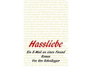 9783737532532 - Hassliebe - Urs Scheidegger Kartoniert (TB)