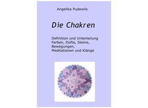 9783737533249 - Die Chakren - Angelika Pudewils Kartoniert (TB)