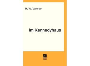 9783737534420 - Im Kennedyhaus - H W Valerian Kartoniert (TB)