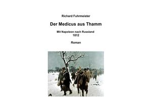 9783737535489 - Der Medicus aus Thamm - Richard Fuhrmeister Kartoniert (TB)