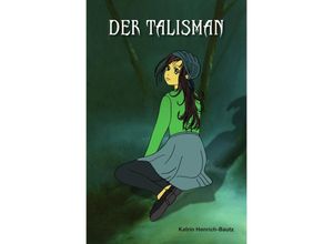 9783737535823 - Der Talisman - Katrin Henrich-Bautz Kartoniert (TB)