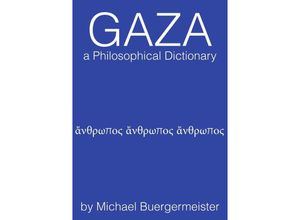 9783737541534 - Gaza a Philosophical Dictionary - Michael Buergermeister Kartoniert (TB)