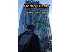 9783737541695 - Radio Bizarr - David Jonathan Kartoniert (TB)