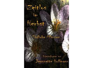 9783737543682 - Zeitlos im Herbst - Jeannette Hoffmann Kartoniert (TB)