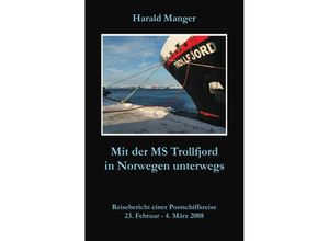 9783737546140 - Mit der MS Trollfjord in Norwegen unterwegs - Harald Manger Kartoniert (TB)