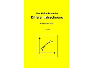 9783737550871 - Das kleine Buch der Differentialrechnung - Alexander Roux Kartoniert (TB)