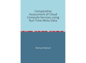 9783737551755 - Comparative Assessment of Cloud Compute Services using Run-Time Meta-Data - Michael Menzel Kartoniert (TB)