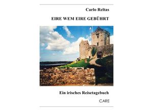 9783737553797 - Eire wem Eire gebührt - Carlo Reltas Kartoniert (TB)