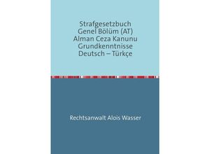 9783737554671 - Strafgesetzbuch (StGB) Allgemeiner Teil Deutsch-Türkisch - Alois Wasser Kartoniert (TB)