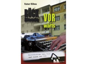 9783737557412 - Rückblende Vorwärts - Rainer Böhme Kartoniert (TB)