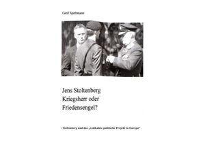 9783737557764 - Jens Stoltenberg Friedensengel oder Kriegsherr? - Gerd Spethmann Kartoniert (TB)