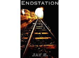 9783737560115 - Endstation - Jay S Kartoniert (TB)