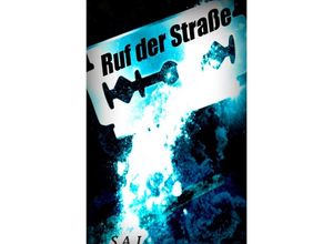 9783737560139 - Ruf der Straße - S AJ Kartoniert (TB) 9783737560139 - Ruf der Straße - S AJ Kartoniert (TB)
