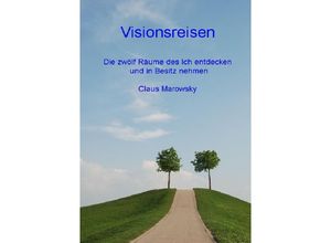 9783737561259 - Visionsreisen - Claus Marowsky Kartoniert (TB)