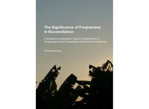 9783737562133 - The Significance of Forgiveness in Reconciliation - Thomas Mecha Kartoniert (TB)