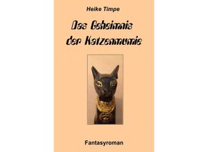 9783737567787 - Das Geheimnis der Katzenmumie - Heike Timpe Kartoniert (TB)