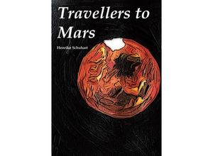 9783737567893 - Travellers to Mars - Henrike Schuhart Kartoniert (TB)