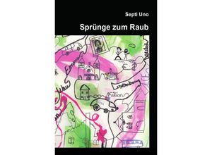 9783737568142 - Sprünge zum Raub - Janosch Alt Kartoniert (TB)