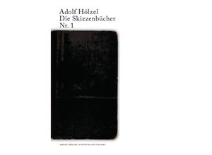 9783737569194 - Adolf Hölzel Die Skizzenbücher   Adolf Hölzel Die Skizzenbücher Nr 1 - Hans D Huber Kartoniert (TB)