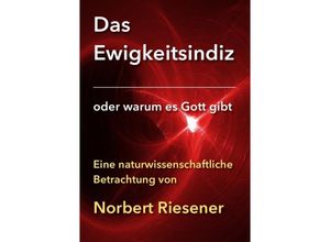 9783737571302 - DAS EWIGKEITSINDIZ - Norbert Riesener Kartoniert (TB)