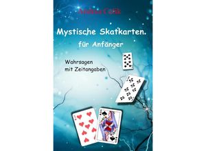 9783737572989 - Mystische Skatkarten für Anfänger - Andrea Celik Kartoniert (TB)