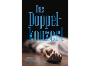 9783737575522 - Das Doppelkonzert - Arnulf Meyer-Piening Kartoniert (TB)