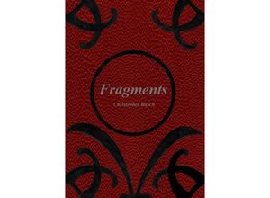 9783737576383 - Fragments - Christopher Busch Kartoniert (TB)