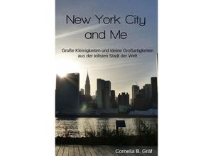 9783737577588 - New York City and Me - Cornelia Gräf Kartoniert (TB)