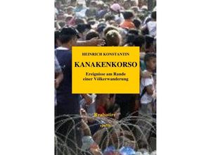 9783737578349 - KANAKENKORSO - Ereignisse am Rande einer Völkerwanderung - Heinrich Konstantin Kartoniert (TB)