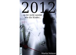 9783737578356 - Welt-Ende 2012 - Martin Mehner Kartoniert (TB)