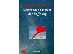 9783737578929 - Gestrandet am Meer der Hoffnung - Antje Koller Kartoniert (TB)