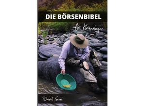 9783737581370 - Die Börsenbibel für Kleinanleger - Daniel Grund Kartoniert (TB)