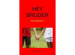 9783737582568 - Hey Bruder - Manuela Brink Kartoniert (TB)