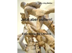 9783737585095 - Jetzt aber pullern ! - Hans Jörg Mettler Kartoniert (TB)