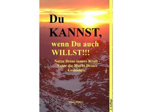 9783737585149 - Du KANNSTwenn Du auch WILLST!!! - Timo Röben Kartoniert (TB)