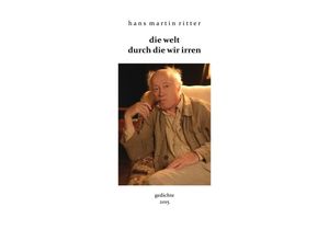 9783737585224 - die welt durch die wir irren - Hans M Ritter Kartoniert (TB)